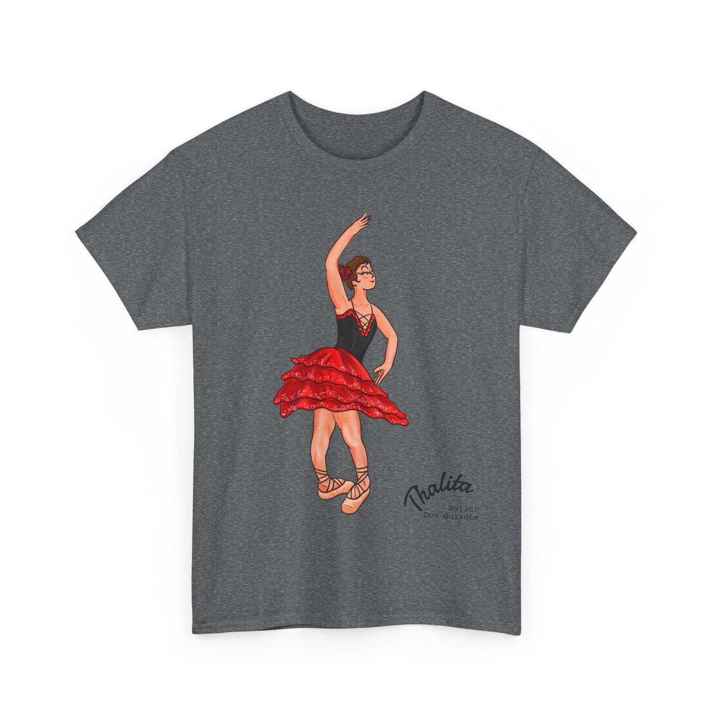 Thalhe Festival - Thalita Ballet Dom Quixote - Ballet Dancer Unisex Heavy Cotton Tee